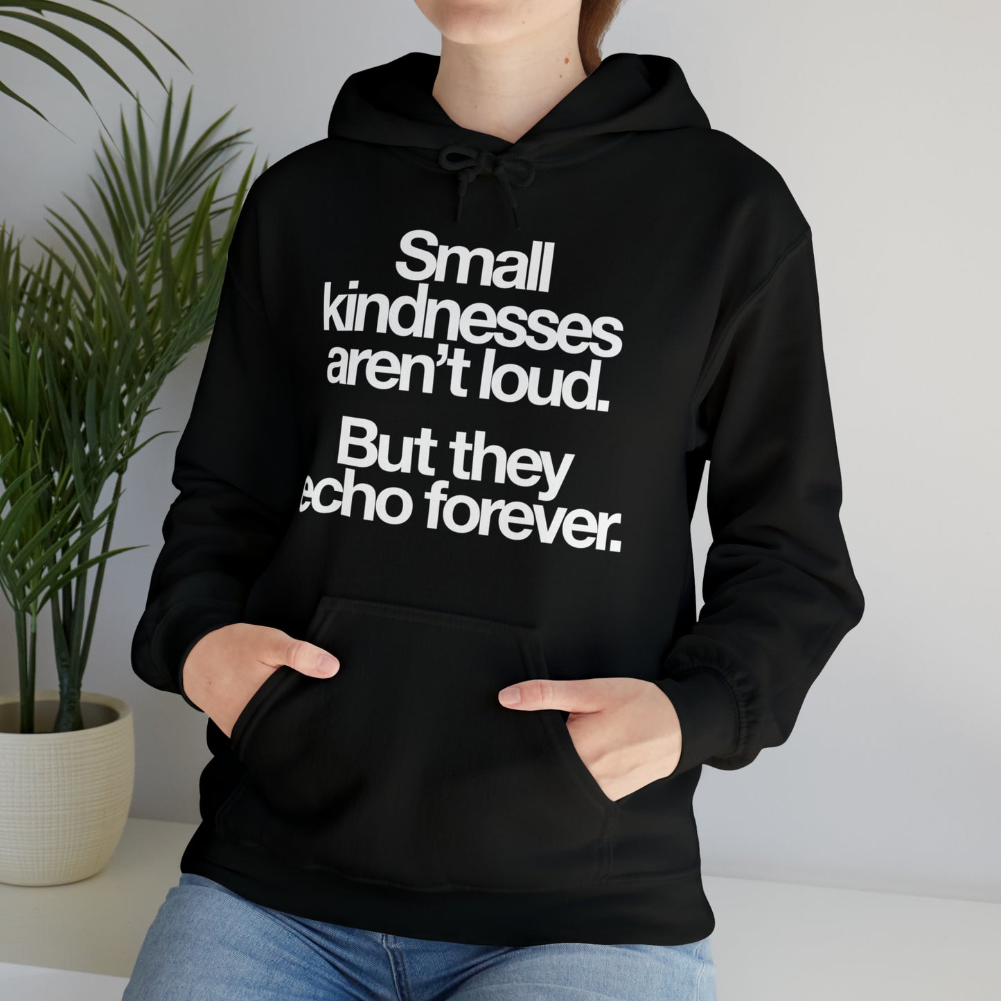 Small Kindness Hoodie