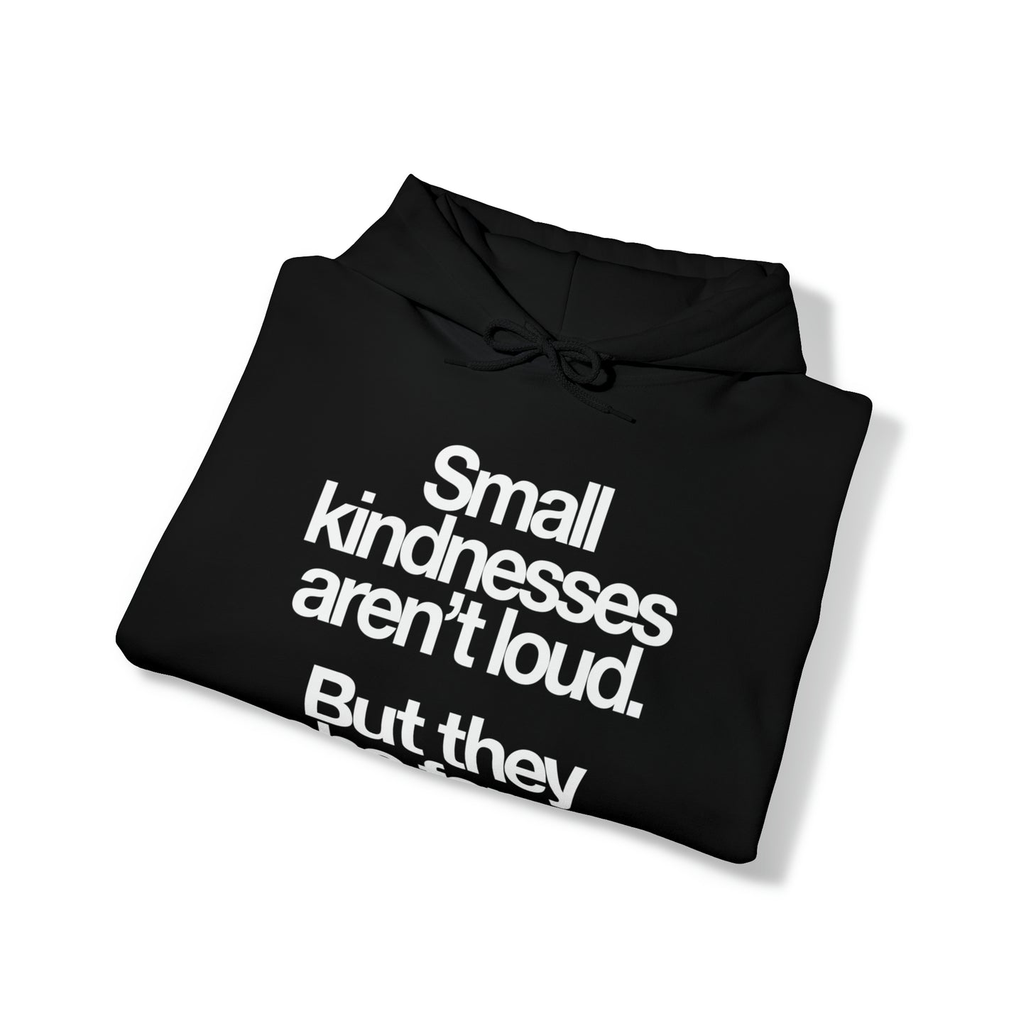 Small Kindness Hoodie