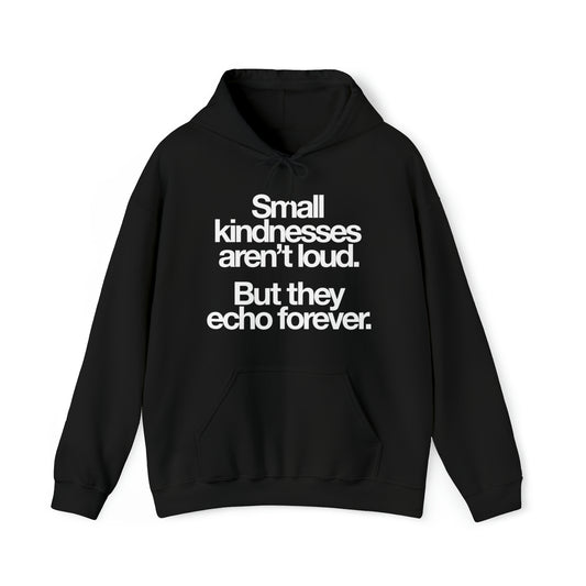 Small Kindness Hoodie